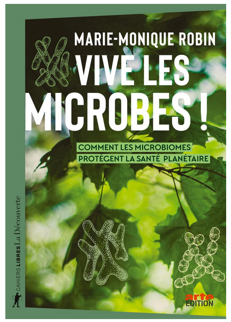 Vive les microbes ! un livre sur nos petits amis